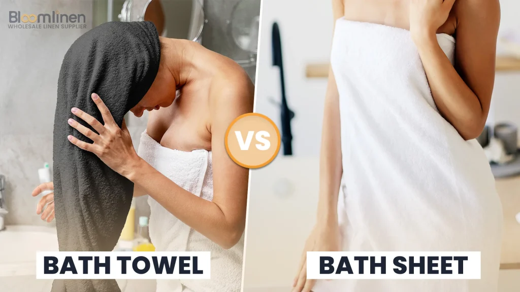 Bath Sheet vs Bath Towel Size, Dimensions & Key Differences